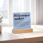 Difference Maker Gifts for Teacher Coach Mentor Boss Leader, Acrylic Sign 4x4 - Image 3
