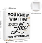 WUZYOU Workplace Wooden Block Sign Not My Problem Quote 5x5x1 INCH Sign - Image 2