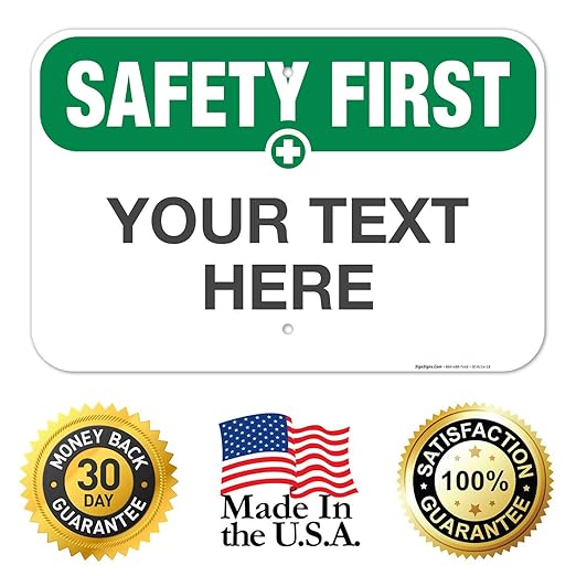 Custom Safety First Sign, OSHA Sign, 12x18 Inches, Rust Free .063 Aluminum - Image 8