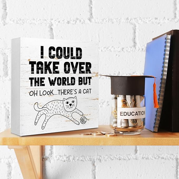 Funny Pet Shop Wood Block Sign I Could Take Over The World But Oh Look There's - Image 4