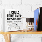 Funny Pet Shop Wood Block Sign I Could Take Over The World But Oh Look There's - Image 4