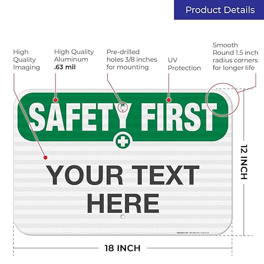 Custom Safety First Sign, OSHA Sign, 12x18 Inches, 3M EGP Reflective .063 - Image 3