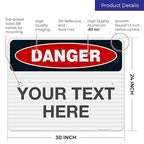 Custom Danger Sign, OSHA Sign, 24x30 Inches, 3M EGP Reflective .080 Aluminum - Image 3