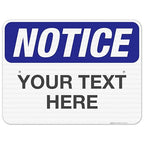 Custom Notice Sign, OSHA Sign, 18x24 Inches, 3M EGP Reflective .080 Aluminum by SigoSigns