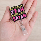 Actually Yeah Maybe Today Satan Funny Nurse Badge Reel, Retractable ID Card - Image 2