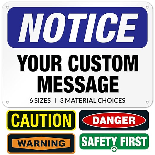 Custom Notice Sign, OSHA Sign, 10x7 Inches, Rust Free .040 Aluminum, Fade by SigoSigns