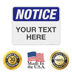 Custom Notice Sign, OSHA Sign, 24x30 Inches, 3M EGP Reflective .080 Aluminum - Image 8