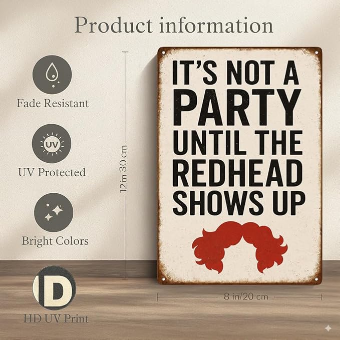 Funny Vintage Redhead Metal Sign –“IT’S NOT A PARTY UNTIL THE REDHEAD SHOWS UP” - Image 2