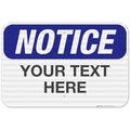 Custom Notice Sign, OSHA Sign, 12x18 Inches, 3M EGP Reflective .063 Aluminum by SigoSigns