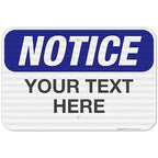Custom Notice Sign, OSHA Sign, 12x18 Inches, 3M EGP Reflective .063 Aluminum by SigoSigns
