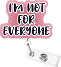 I'm Not for Everyone Funny Office Badge Reel | Retractable ID Card Badge Holder by BVIIE