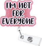 I'm Not for Everyone Funny Office Badge Reel | Retractable ID Card Badge Holder by BVIIE