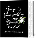 Lanpn Sorry, It's Your Problem Now, Because I'm Dead Journal, End of Life by Lanpn
