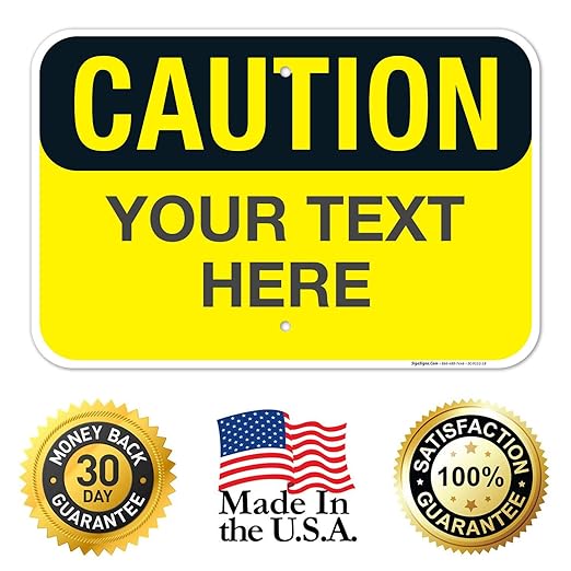 Custom Caution Sign, OSHA Sign, 12x18 Inches, Rust Free .063 Aluminum, Fade - Image 8