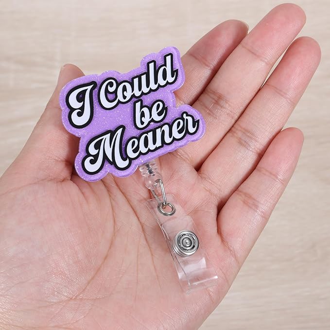 I Could Be Meaner Funny Nurse Badge Reel, Cute Retractable ID Card Badge Holder - Image 4