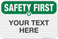 Custom Safety First Sign, OSHA Sign, 12x18 Inches, 3M EGP Reflective .063