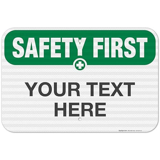 Custom Safety First Sign, OSHA Sign, 12x18 Inches, 3M EGP Reflective .063 by SigoSigns