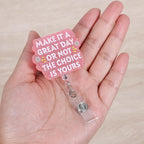 Make It A Great Day Or Not The Choice is Yours Funny Nurse Badge Reel, Cute - Image 4