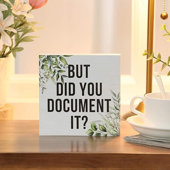 Double-Sided Wooden Box Sign, But Did You Document It Office Decor 2-in-1 - Image 6