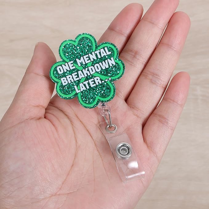 ONE Mental Breakdown Later… Funny Four-Leaf Clover Badge Reel | Retractable ID - Image 4