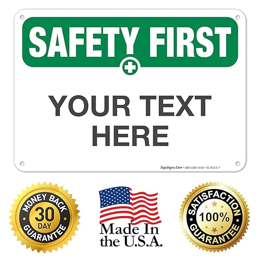 Custom Safety First Sign, OSHA Sign, 10x7 Inches, Rust Free .040 Aluminum - Image 8