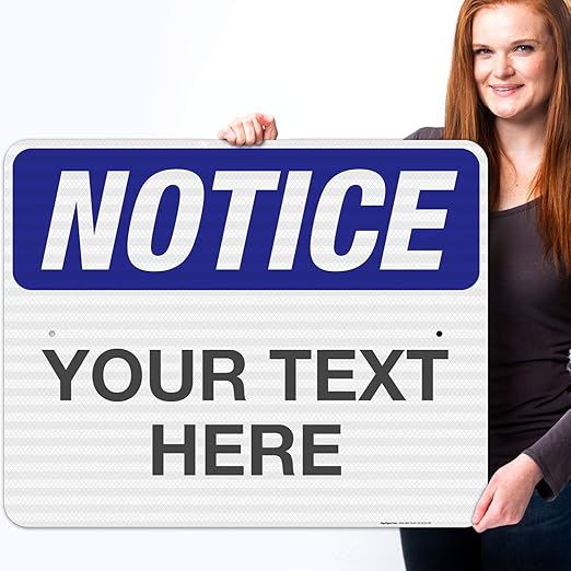 Custom Notice Sign, OSHA Sign, 24x30 Inches, 3M EGP Reflective .080 Aluminum - Image 2