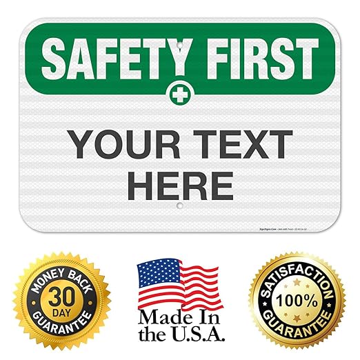 Custom Safety First Sign, OSHA Sign, 12x18 Inches, 3M EGP Reflective .063 - Image 8
