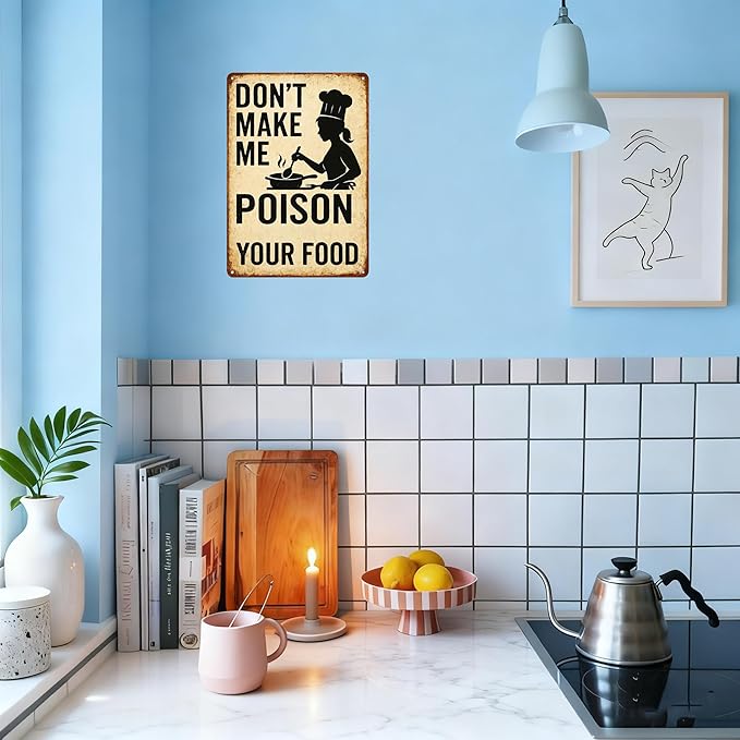 Funny Kitchen Sign – “Don’t Make Me Poison Your Food” Vintage Metal Tin Sign - Image 8