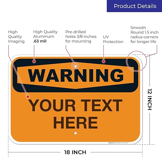 Custom Warning Sign, OSHA Sign, 12x18 Inches, Rust Free .063 Aluminum, Fade - Image 3