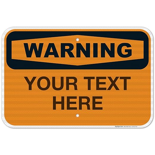 Custom Warning Sign, OSHA Sign, 12x18 Inches, 3M EGP Reflective .063 Aluminum by SigoSigns