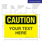 Custom Caution Sign, OSHA Sign, 10x7 Inches, Rust Free .040 Aluminum, Fade - Image 3