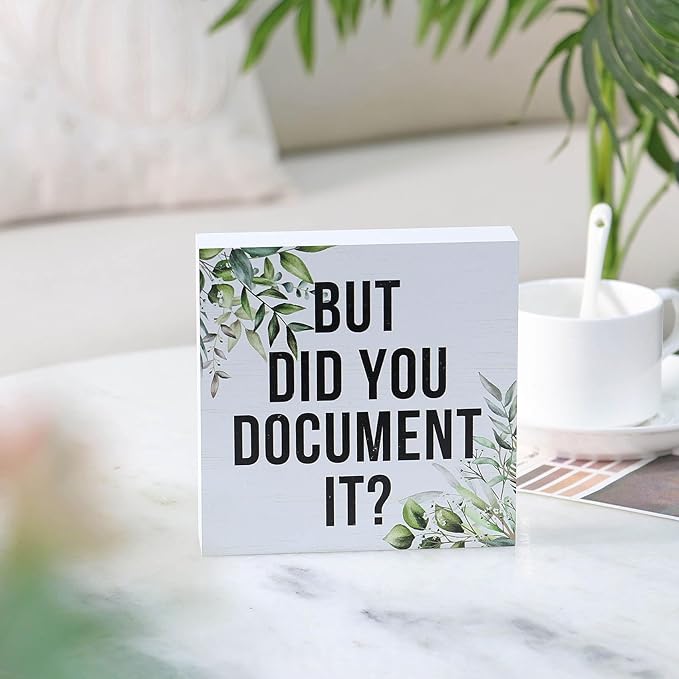 Double-Sided Wooden Box Sign, But Did You Document It Office Decor 2-in-1 - Image 8
