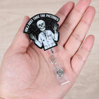 IDK, I Just Take The Pictures Funny Radiology Skeleton Nurse Badge Reel - Image 4