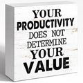Your Productivity Does Not Determine Value Sign, Wooden Block Sign 5x5x1 INCH by WUZYOU