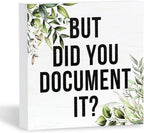 Double-Sided Wooden Box Sign, But Did You Document It Office Decor 2-in-1 by Decorunlimited