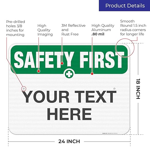 Custom Safety First Sign, OSHA Sign, 18x24 Inches, 3M EGP Reflective .080 - Image 3