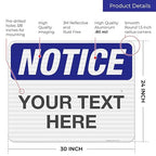 Custom Notice Sign, OSHA Sign, 24x30 Inches, 3M EGP Reflective .080 Aluminum - Image 3