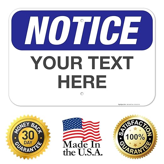 Custom Notice Sign, OSHA Sign, 12x18 Inches, Rust Free .063 Aluminum, Fade - Image 8