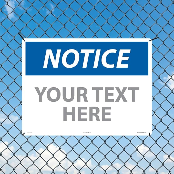 Custom OSHA Style Notice Sign 18" x 24" Plastic Sign, Customizable "Your Text - Image 3