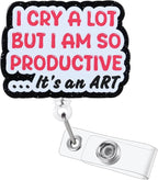 I Cry a Lot But I Am So Productive Funny Badge Reel | Retractable ID Card Badge by BVIIE