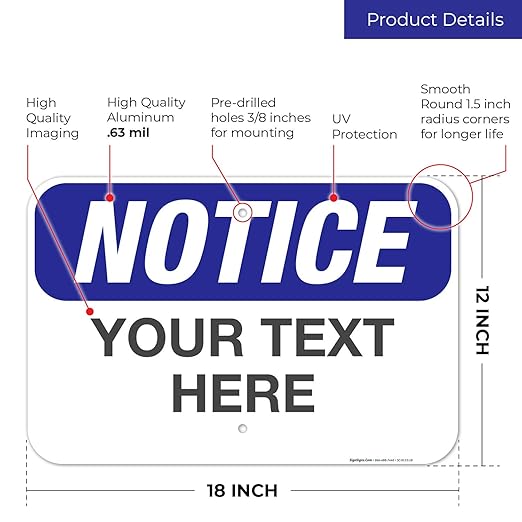 Custom Notice Sign, OSHA Sign, 12x18 Inches, Rust Free .063 Aluminum, Fade - Image 3