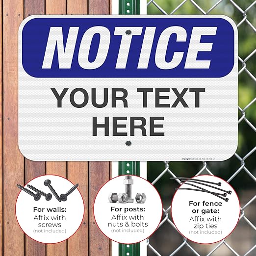 Custom Notice Sign, OSHA Sign, 12x18 Inches, 3M EGP Reflective .063 Aluminum - Image 4