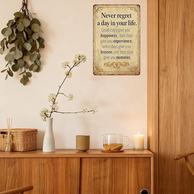 Vintage Inspirational Quote Metal Sign – Never Regret a Day in Your Life - Image 4