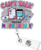 Can't Talk Doing Nurse Stuff Funny Nurses Badge Reel, Retractable ID Card Badge by BVIIE
