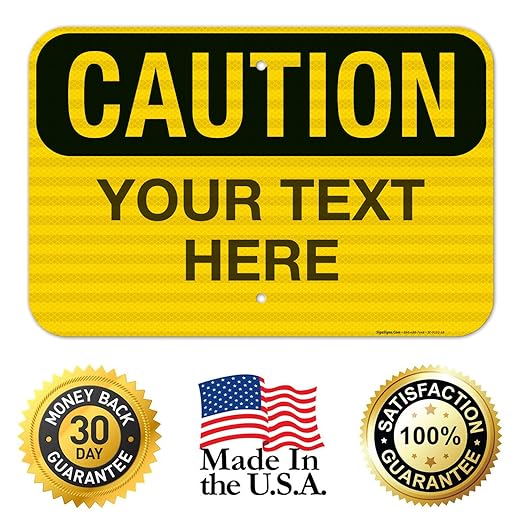 Custom Caution Sign, OSHA Sign, 12x18 Inches, 3M EGP Reflective .063 Aluminum - Image 8