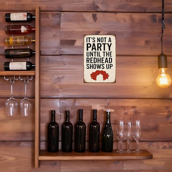 Funny Vintage Redhead Metal Sign –“IT’S NOT A PARTY UNTIL THE REDHEAD SHOWS UP” - Image 6