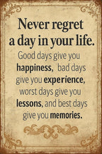 Vintage Inspirational Quote Metal Sign – Never Regret a Day in Your Life by SKYOCEAN